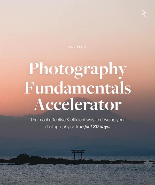 573615a7f2bee0f76d7a4aaea0051105.jpeg 网红摄影师Pat Kay – 30天摄影基础知识加速器教程-30节课-中英字幕